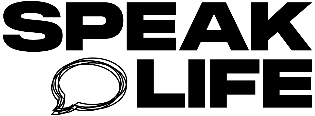 Speak Life