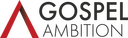Gospel Ambition