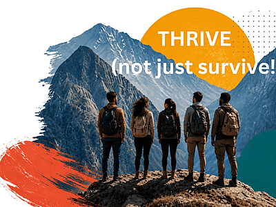 THRIVE not just survive