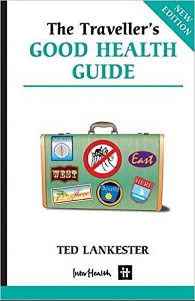 The Traveller's Good Health Guide