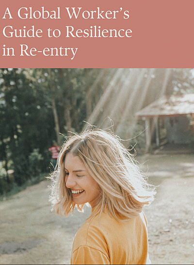 A Global Workers Guide to Resilient Re-entry